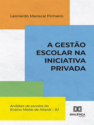cover image of A Gestão escolar na iniciativa privada